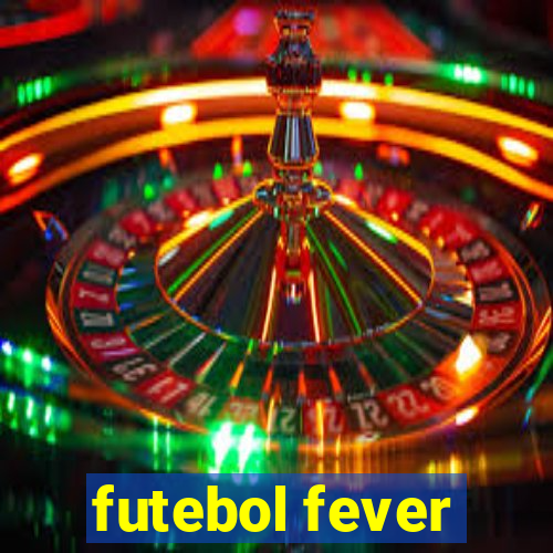 futebol fever